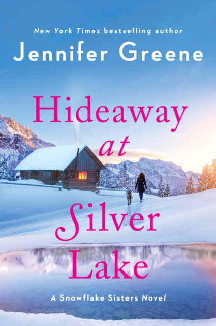 Hideaway at Silver Lake : A Snowflake Sisters Novel, EPUB eBook