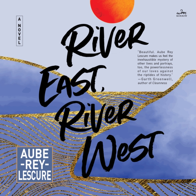 River East, River West : A Novel, eAudiobook MP3 eaudioBook