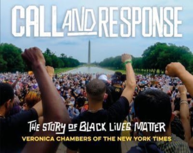 Call and Response: The Story of Black Lives Matter, Paperback / softback Book