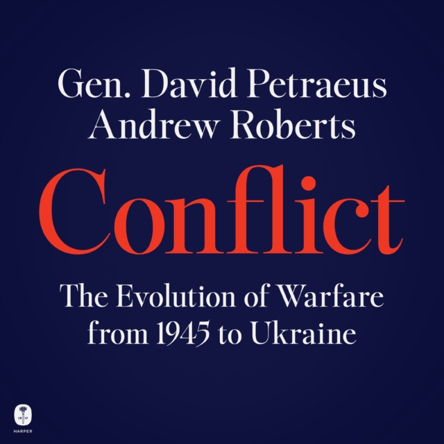 Conflict : The Evolution of Warfare from 1945 to Ukraine, eAudiobook MP3 eaudioBook