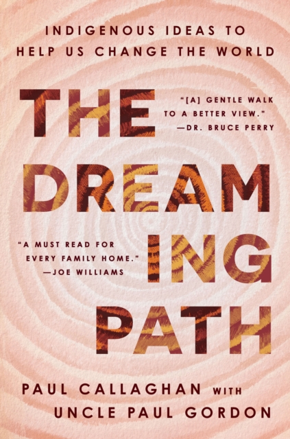 The Dreaming Path : Indigenous Ideas to Help Us Change the World, EPUB eBook