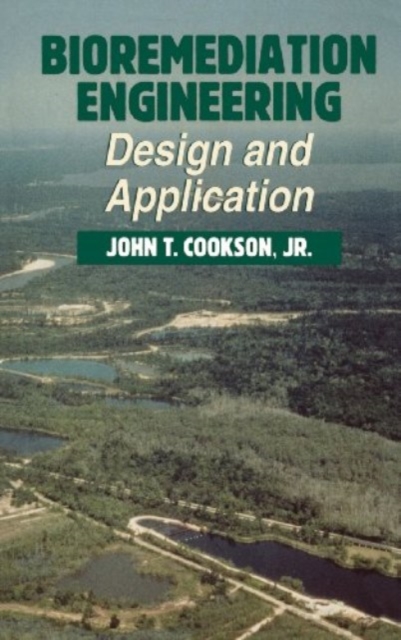 Bioremediation Engineering: Design and Applications,  Book