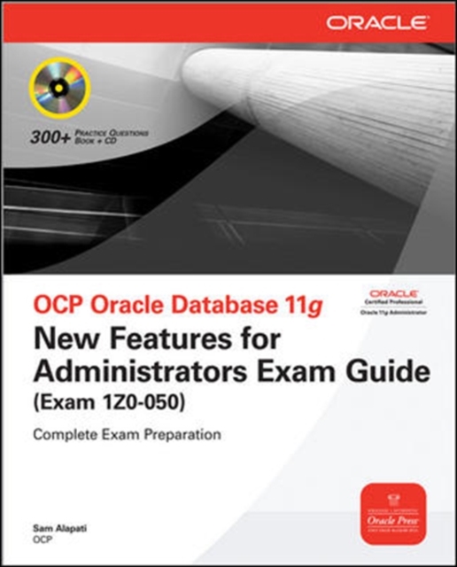 OCP Oracle Database 11g: New Features for Administrators Exam Guide (Exam 1Z0-050), Paperback Book