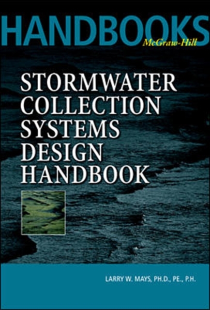Stormwater Collection Systems Design Handbook, Hardback Book