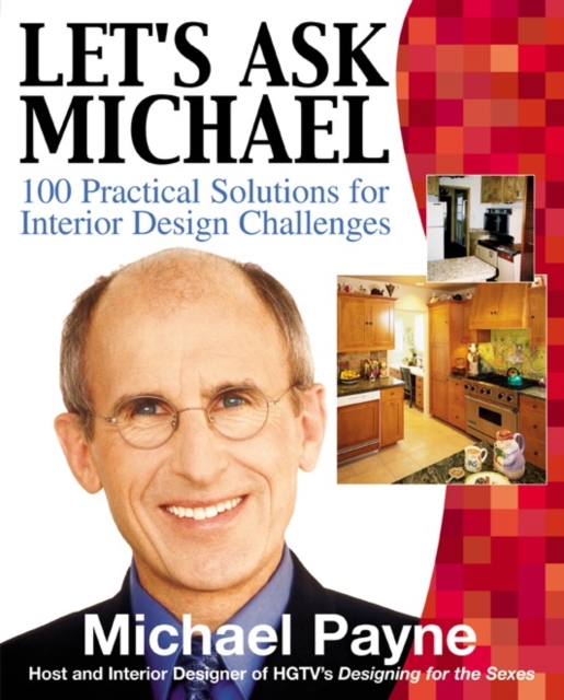 Let's Ask Michael : 100  Practical Solutions for Interior Design Challenges, PDF eBook