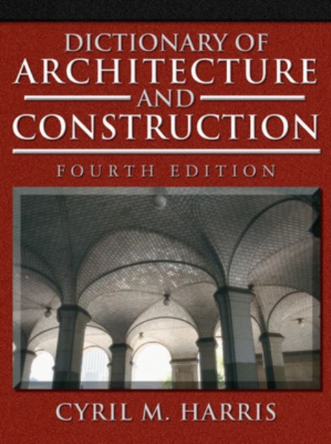 Dictionary of Architecture and Construction, Hardback Book