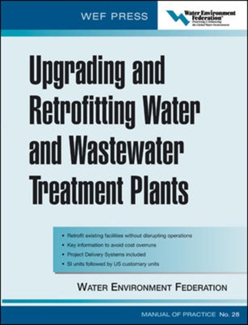 Upgrading and Retrofitting Water and Wastewater Treatment Plants, Hardback Book
