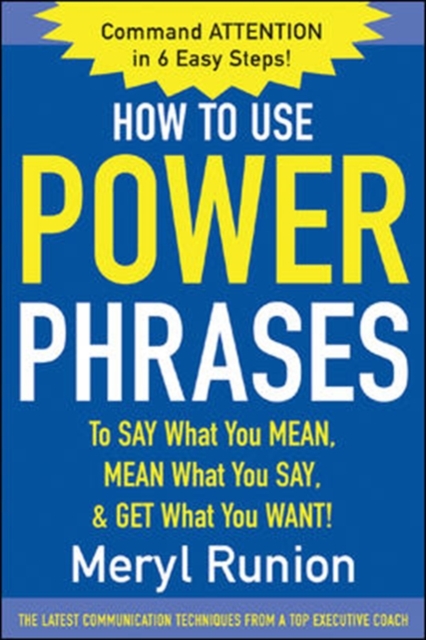 How to Use Power Phrases to Say What You Mean, Mean What You Say, & Get What You Want, PDF eBook
