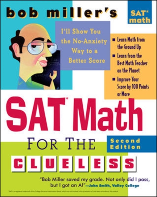Bob Miller's SAT Math for the Clueless, 2nd ed : The Easiest and Quickest Way to Prepare for the New SAT Math Section, PDF eBook