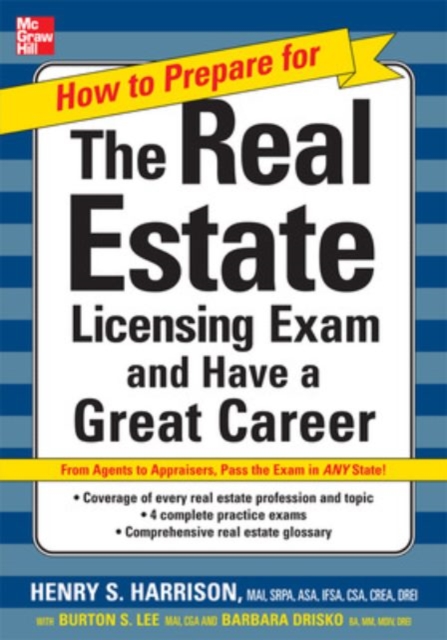 How to Prepare For and Pass the Real Estate Licensing Exam: Ace the Exam in Any State the First Time!, Paperback / softback Book