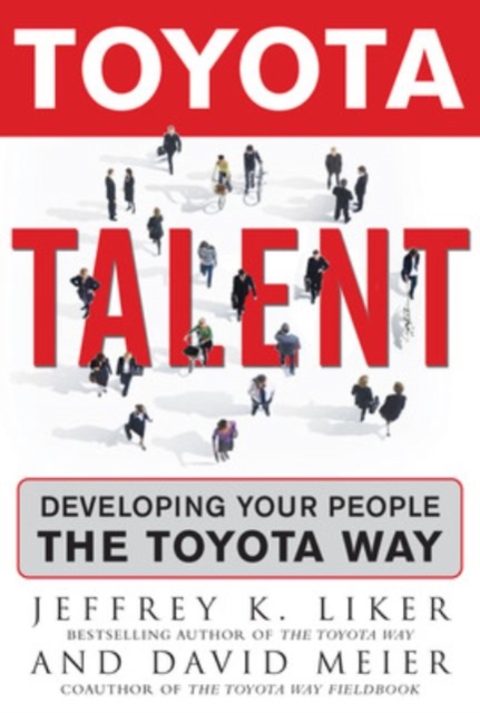 Toyota Talent (PB) : Developing Your People the Toyota Way, EPUB eBook