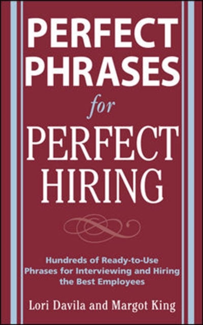 Perfect Phrases for Perfect Hiring: Hundreds of Ready-to-Use Phrases for Interviewing and Hiring the Best Employees Every Time, EPUB eBook