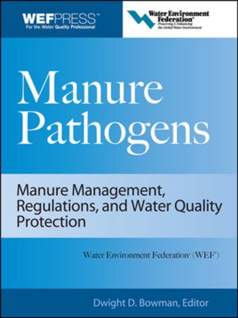 Manure Pathogens: Manure Management, Regulations, and Water Quality Protection, Hardback Book