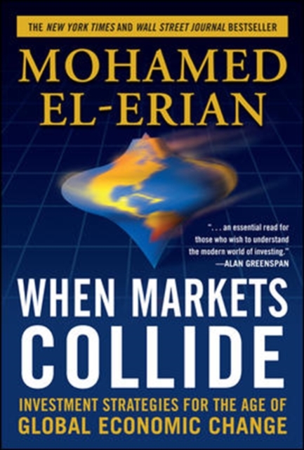 When Markets Collide: Investment Strategies for the Age of Global Economic Change, Hardback Book