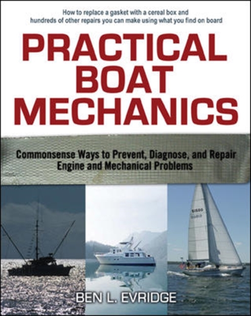 Practical Boat Mechanics: Commonsense Ways to Prevent, Diagnose, and Repair Engines and Mechanical Problems, EPUB eBook