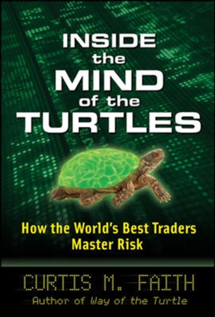 Inside the Mind of the Turtles: How the World's Best Traders Master Risk, EPUB eBook