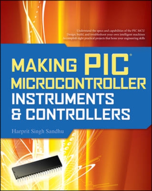 Making PIC Microcontroller Instruments and Controllers, Paperback / softback Book