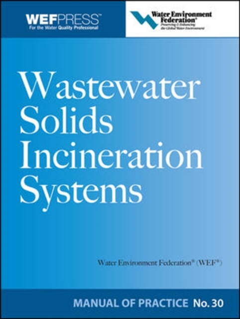 Wastewater Solids Incineration Systems MOP 30, Hardback Book