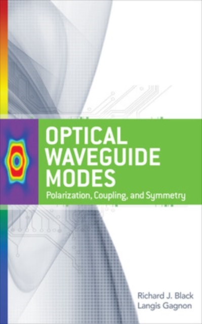 Optical Waveguide Modes: Polarization, Coupling and Symmetry, Hardback Book