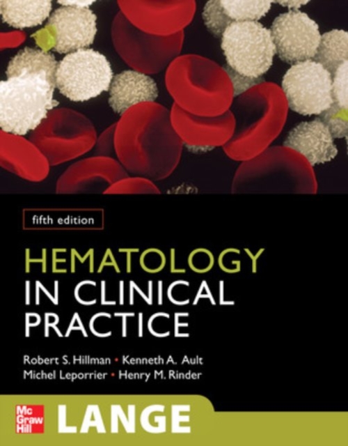 Hematology in Clinical Practice, Fifth Edition, Paperback / softback Book