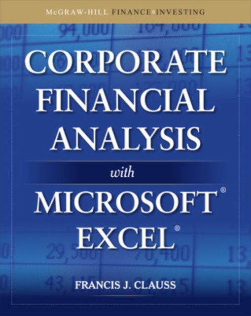 Corporate Financial Analysis with Microsoft Excel, Hardback Book