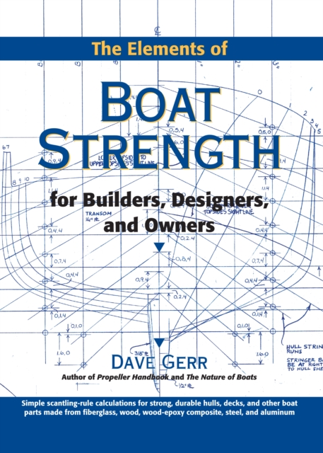 The Elements of Boat Strength: For Builders, Designers, and Owners, EPUB eBook