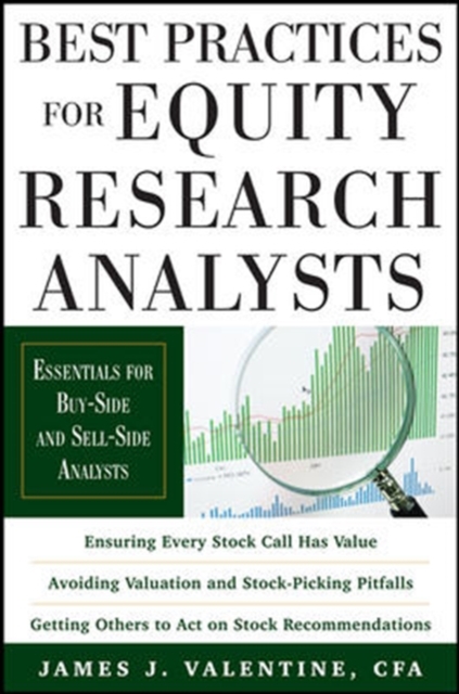 Best Practices for Equity Research Analysts:  Essentials for Buy-Side and Sell-Side Analysts, Hardback Book