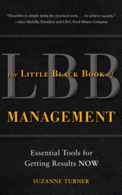 The Little Black Book of Management: Essential Tools for Getting Results NOW, Paperback / softback Book