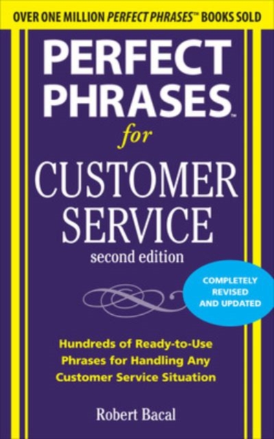 Perfect Phrases for Customer Service, Second Edition, Paperback / softback Book