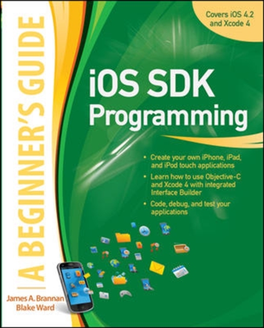 iOS SDK Programming A Beginners Guide, Paperback / softback Book