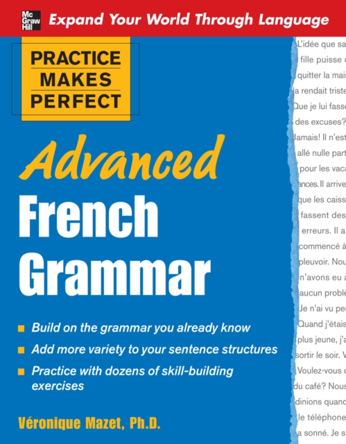 Practice Makes Perfect: Advanced French Grammar : All You Need to Know For Better Communication, EPUB eBook