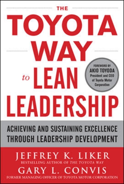 The Toyota Way to Lean Leadership:  Achieving and Sustaining Excellence through Leadership Development, EPUB eBook