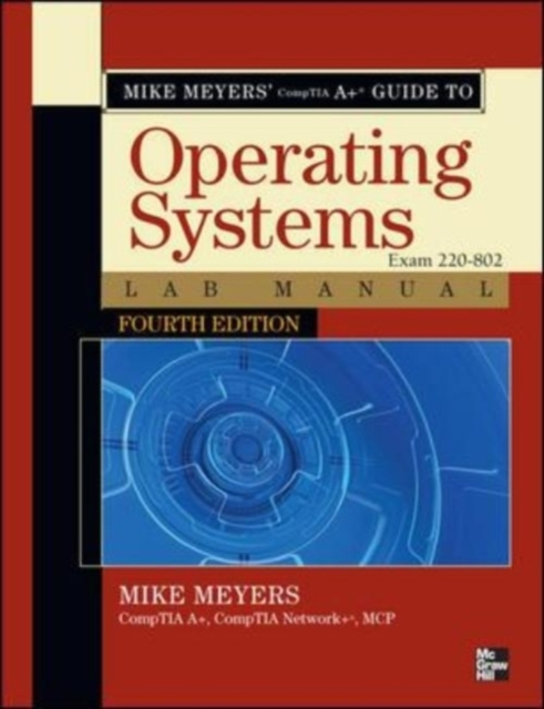 Mike Meyers' CompTIA A+ Guide to 802 Managing and Troubleshooting PCs Lab Manual, Fourth Edition (Exam 220-802), EPUB eBook