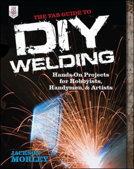 The TAB Guide to DIY Welding, Paperback / softback Book
