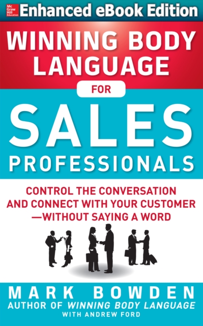 Winning Body Language for Sales Professionals: Control the Conversation and Connect with Your Customer-without Saying a Word (ENHANCED), EPUB eBook
