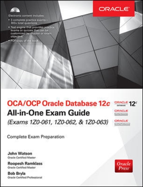 OCA/OCP Oracle Database 12c All-in-One Exam Guide (Exams 1Z0-061, 1Z0-062, & 1Z0-063), Book Book