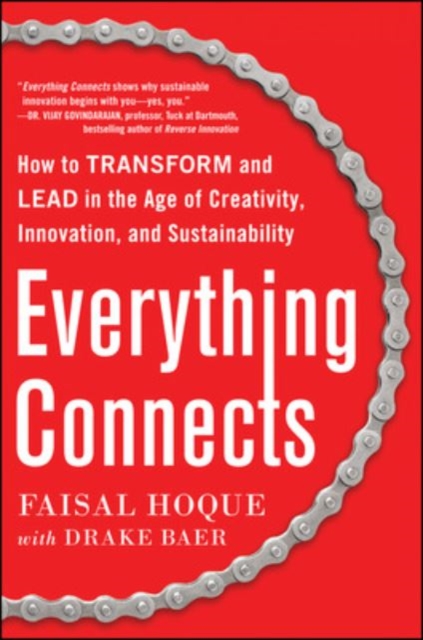 Everything Connects: How to Transform and Lead in the Age of Creativity, Innovation, and Sustainability, Hardback Book