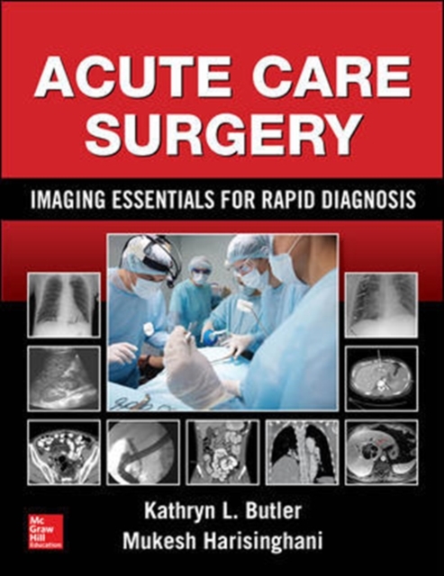Acute Care Surgery: Imaging Essentials for Rapid Diagnosis, Hardback Book