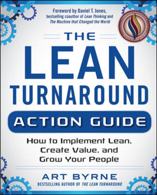 The Lean Turnaround Action Guide: How to Implement Lean, Create Value and Grow Your People, Paperback / softback Book