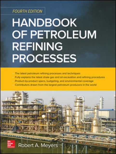 Handbook of Petroleum Refining Processes, Fourth Edition, Hardback Book