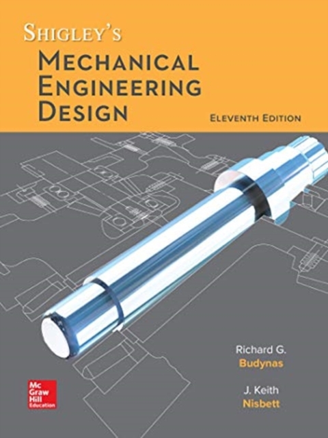 Shigley's Mechanical Engineering Design, Hardback Book