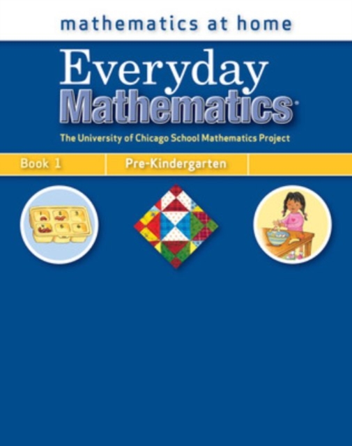 Everyday Mathematics, Grade Pre-K, Mathematics at Home (R) Book 1, Paperback / softback Book