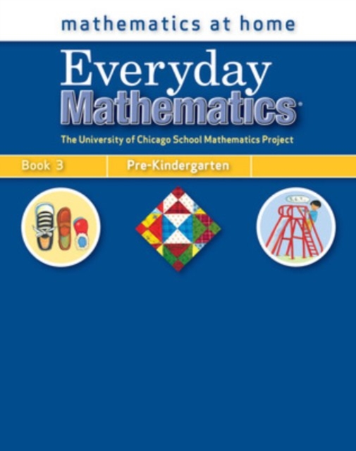 Everyday Mathematics, Grade Pre-K, Mathematics at Home (R) Book 3, Paperback / softback Book