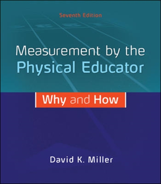 Measurement by the Physical Educator: Why and How, Hardback Book