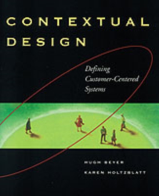 Contextual Design : Defining Customer-Centered Systems, PDF eBook