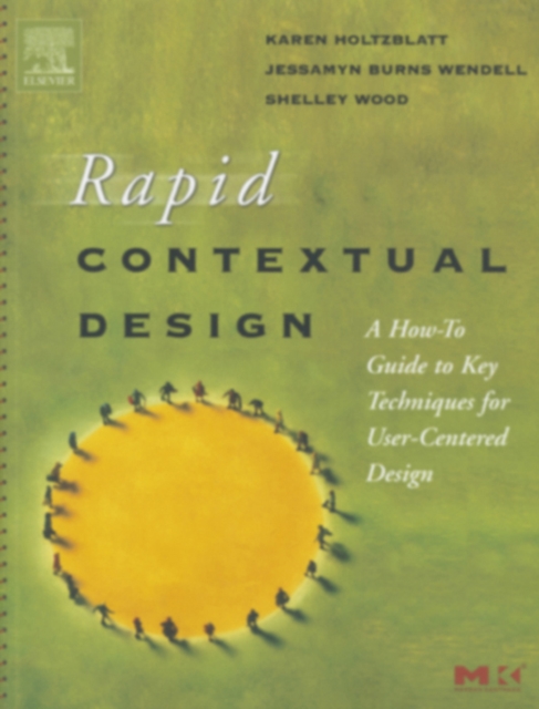 Rapid Contextual Design : A How-to Guide to Key Techniques for User-Centered Design, EPUB eBook