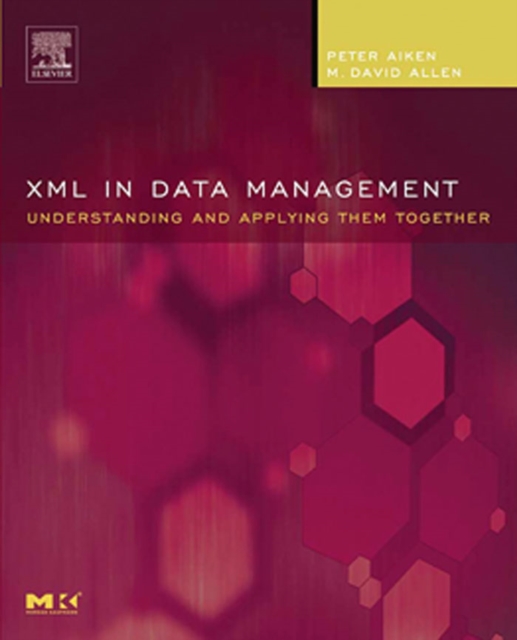 XML in Data Management : Understanding and Applying Them Together, PDF eBook