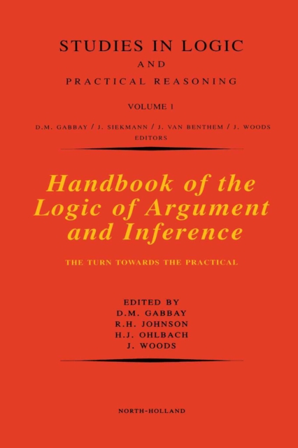 Handbook of the Logic of Argument and Inference : The Turn Towards the Practical, PDF eBook