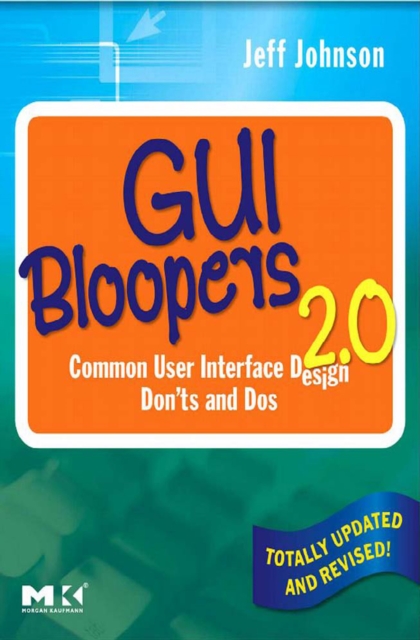 GUI Bloopers 2.0 : Common User Interface Design Don'ts and Dos, EPUB eBook