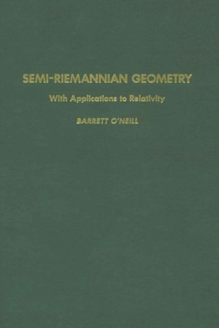 Semi-Riemannian Geometry With Applications to Relativity, EPUB eBook